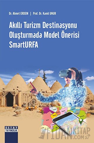 Akıllı Turizm Destinasyonu Oluşturmada Model Önerisi Smarturfa Ahmet E