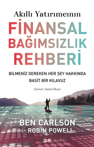 Akıllı Yatırımcının Finansal Bağımsızlık Rehberi Ben Carlson