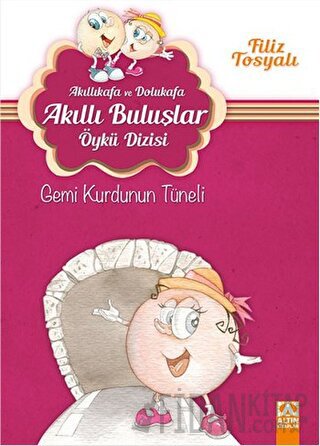 Akıllıkafa ve Dolukafa - Gemi Kurdunun Tüneli Filiz Tosyalı