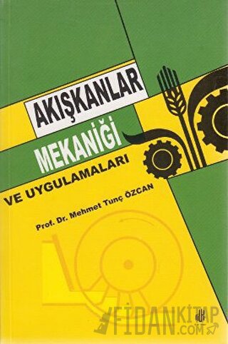 Akışkanlar Mekaniği ve Uygulamaları Mehmet Tunç Özcan