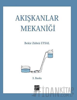 Akışkanlar Mekaniği Bekir Zühtü Uysal