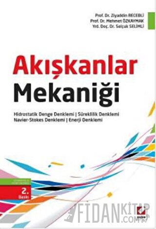 Akışkanlar Mekaniği Hidrostatik Denge Denklemi – Süreklilik Denklemi –