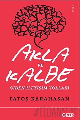 Akla ve Kalbe Giden İletişim Yolları Fatoş Karahasan