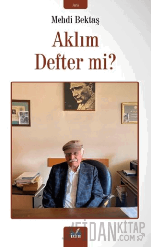 Aklım Defter mi? Mehdi Bektaş