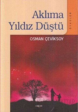 Aklıma Yıldız Düştü Osman Çeviksoy