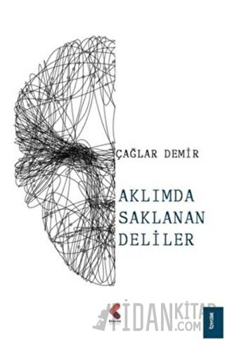 Aklımda Saklanan Deliler Çağlar Demir