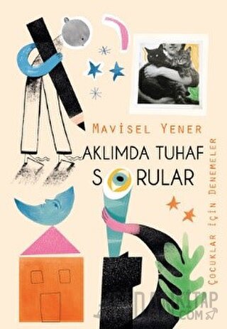 Aklımda Tuhaf Sorular Mavisel Yener