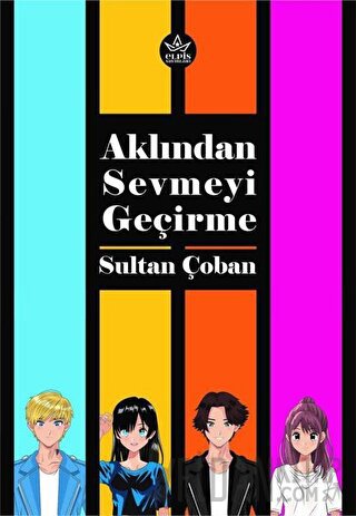 Aklından Sevmeyi Geçirme Sultan Çoban