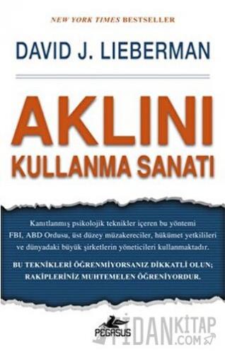 Aklını Kullanma Sanatı David J. Lieberman