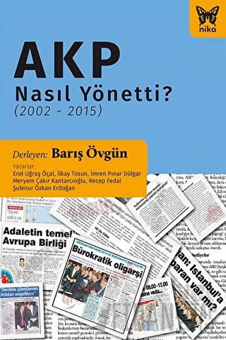 AKP Nasıl Yönetti? (2002 - 2015) Erol Uğraş Öçal