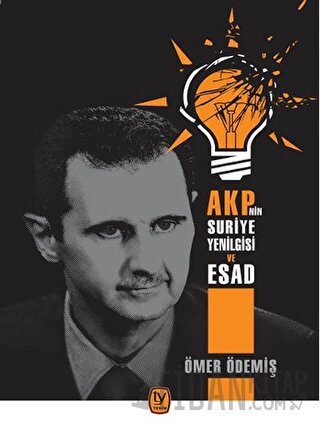 AKP’nin Suriye Yenilgisi ve Esad Ömer Ödemiş