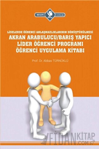 Akran Arabulucu/Barış Yapıcı Lider Öğrenci Programı Öğrenci Uygulama K