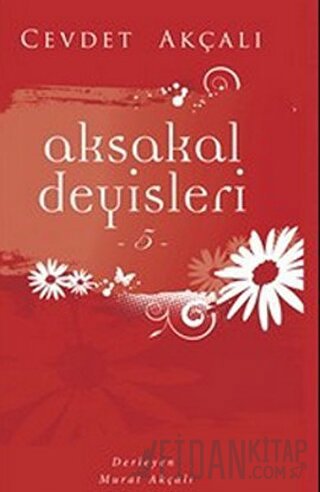 Aksakal Deyişleri 5 (Ciltli) Cevdet Akçalı