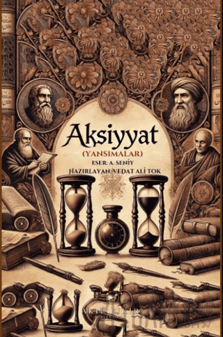 Aksiyyat (Yansımalar) Abdülgani Seniy Yurtman