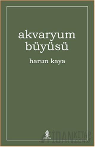 Akvaryum Büyüsü Harun Kaya