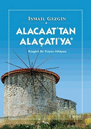 Alacaat’tan Alaçatı’ya İsmail Gezgin