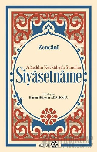 Alaeddin Keykubat’a Sunulan Siyasetname Zencani