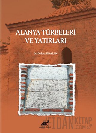 Alanya Türbeleri ve Yatırları Özlem Ünalan