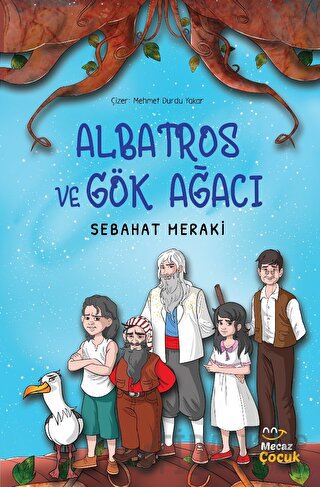 Albatros ve Gök Ağacı Sebahat Meraki