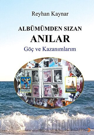 Albümümden Sızan Anılar Reyhan Kaynar