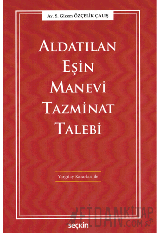 Aldatılan Eşin Manevi Tazminat Talebi Yargıtay Kararları ile S. Gizem 