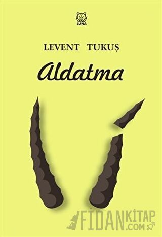 Aldatma Levent Tukuş