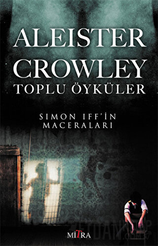 Aleister Crowley Toplu Öyküler Aleister Crowley