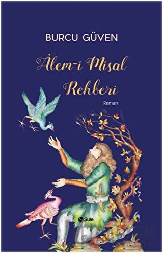 Alem-i Misal Rehberi Burcu Güven