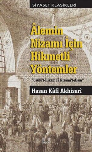 Alemin Nizamı İçin Hikmetli Yöntemler Hasan Kafi Akhisari