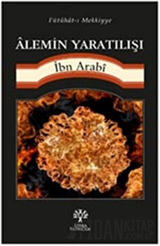 Alemin Yaratılışı Muhyiddin İbn Arabi