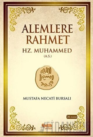 Alemlere Rahmet Hz. Muhammed (A.S.) Mustafa Necati Bursalı