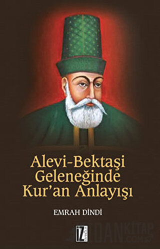 Alevi-Bektaşi Geleneğinde Kur’an Anlayışı Emrah Dindi