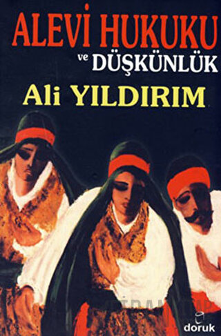 Alevi Hukuku ve Düşkünlük Ali Yıldırım