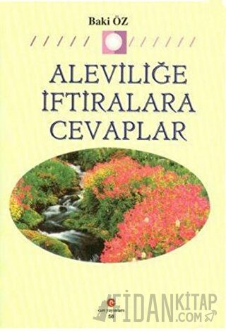 Aleviliğe İftiralara Cevaplar Baki Öz