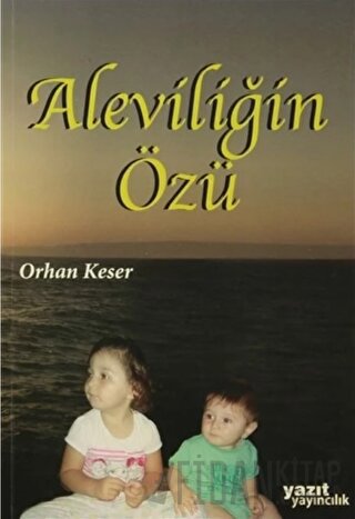 Aleviliğin Özü Orhan Keser