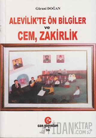 Alevilik’te Ön Bilgiler ve Cem, Zakirlik Gürani Doğan