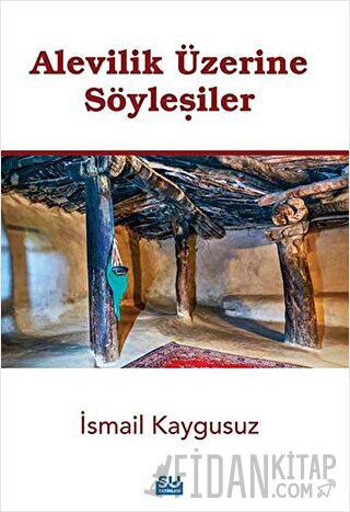 Alevilik Üzerine Söyleşiler İsmail Kaygusuz