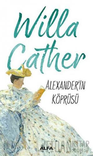 Alexander'ın Köprüsü Willa Cather