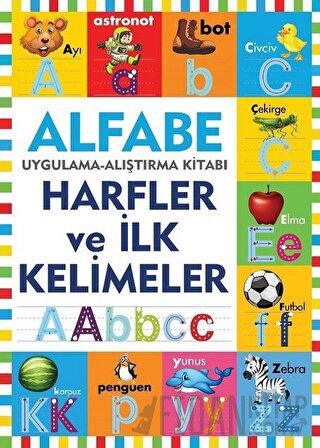 Alfabe - Harfler ve İlk Kelimeler Kolektif