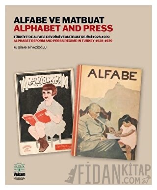 Alfabe ve Matbuat - Türkiye'de Alfabe Devrimi ve Matbuat Rejimi 1928-1