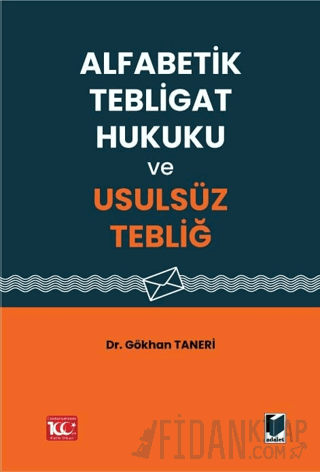 Alfabetik Tebligat Hukuku ve Usulsüz Tebliğ (Ciltli) Gökhan Taneri