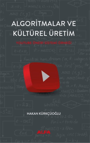 Algoritmalar ve Kültürel Üretim Hakan Kürkçüoğlu