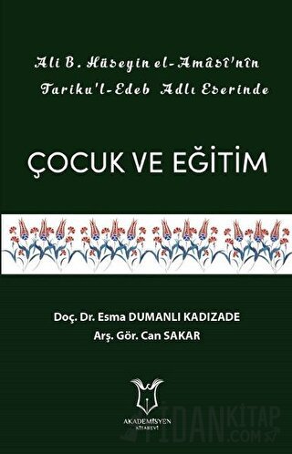 Ali B. Hüseyin El-Amasi’nin Tariku'l-Edeb Adlı Eserinde Çocuk ve Eğiti