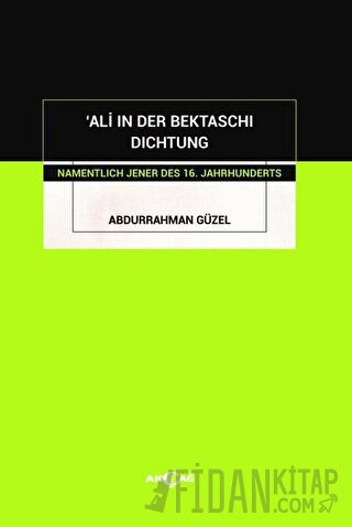 'Ali in Der Bektaschi Dichtung Abdurrahman Güzel