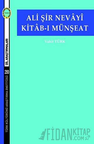 Ali Şir Nevayi Kitab-ı Münşeat Vahit Türk