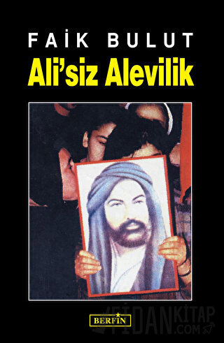 Ali’siz Alevilik Faik Bulut