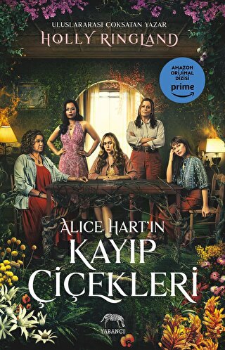 Alice Hart'ın Kayıp Çiçekleri Holly Ringland