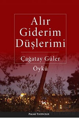 Alır Giderim Düşlerimi Çağatay Güler