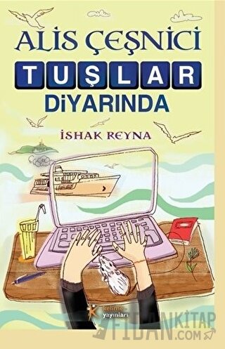 Alis Çeşnici Tuşlar Diyarında İshak Reyna