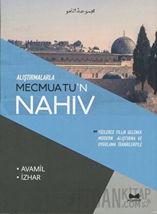 Alıştırmalarla Mecmuatu'n Nahiv - Avamil İzhar Rabia Omutag